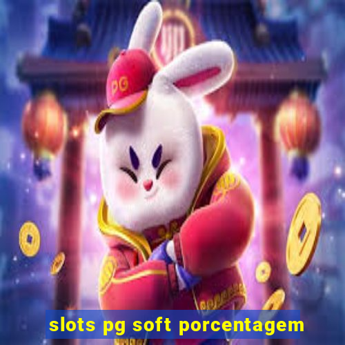 slots pg soft porcentagem